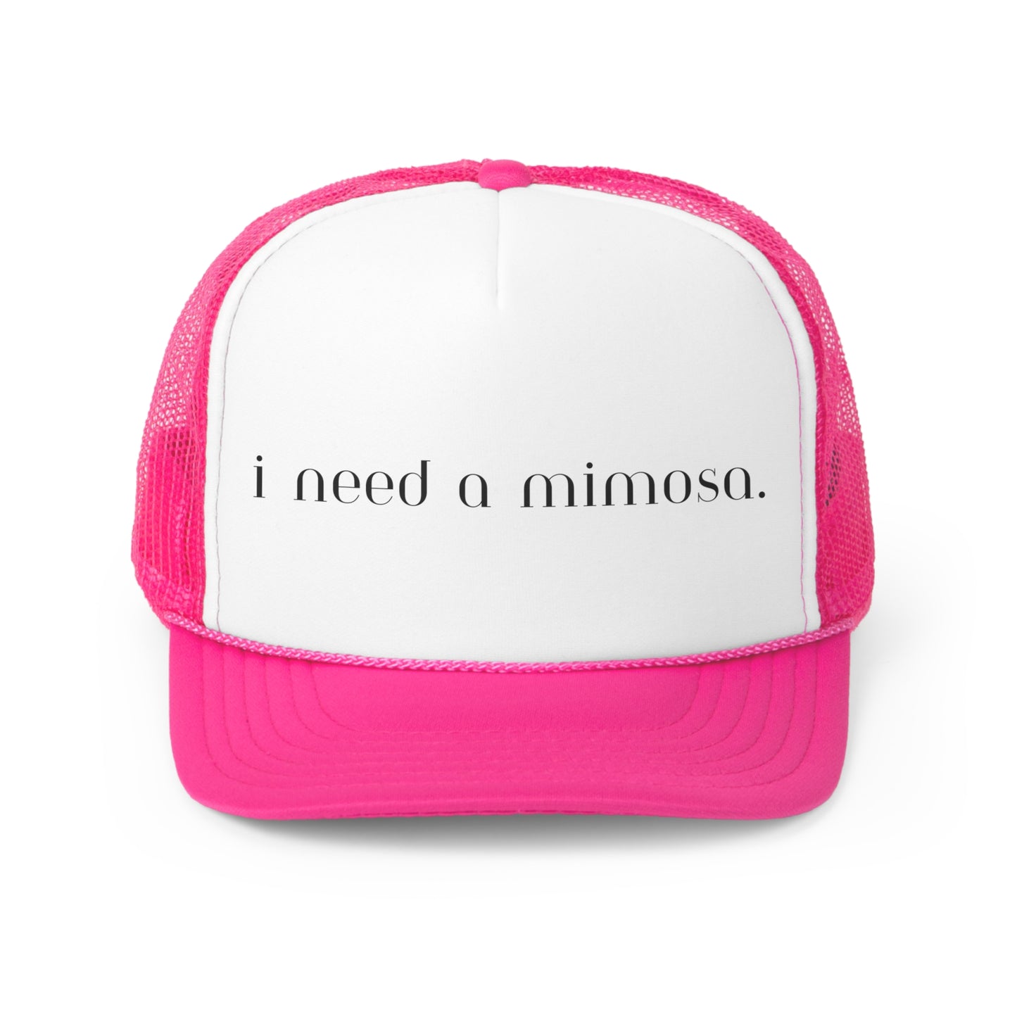 I Need A Mimosa Trucker Hat