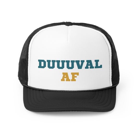 DUUUVAL AF Trucker Hat