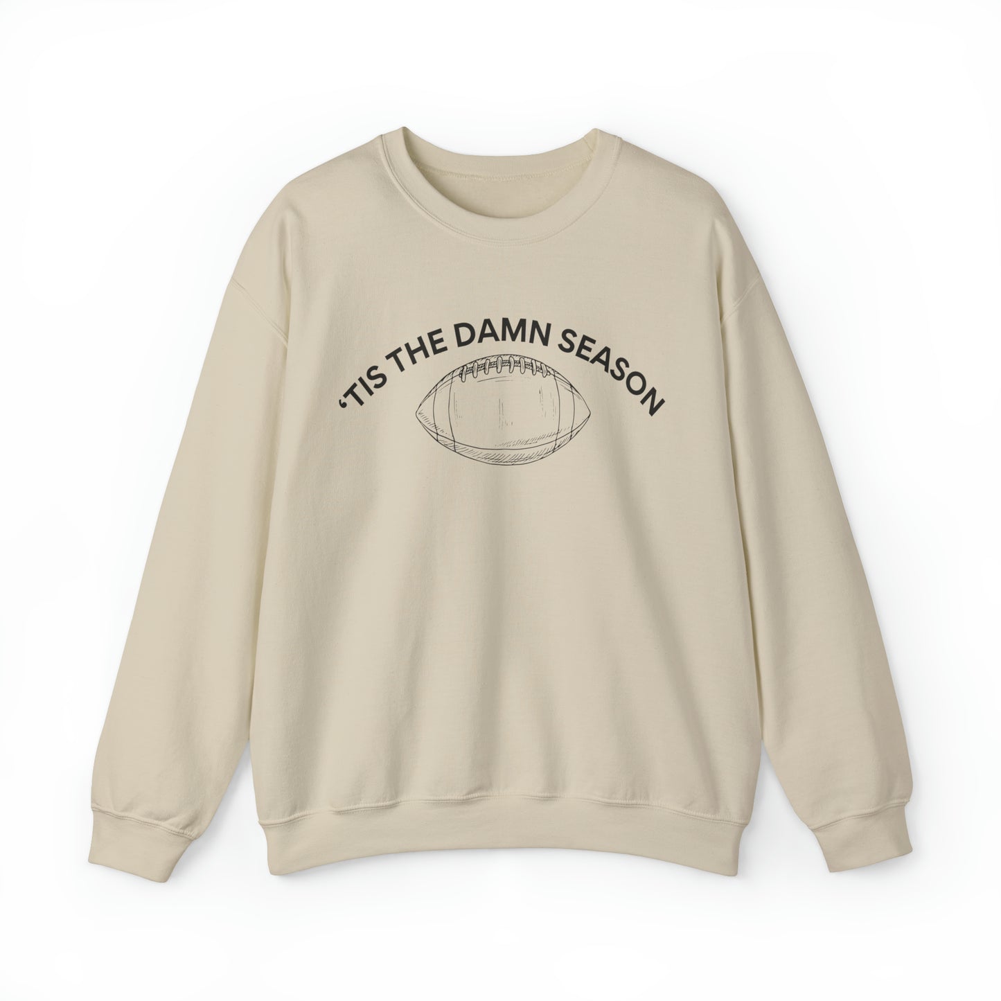 'Tis The Damn Season , Football Sweatshirt, 'Tis The Damn Season Crewneck