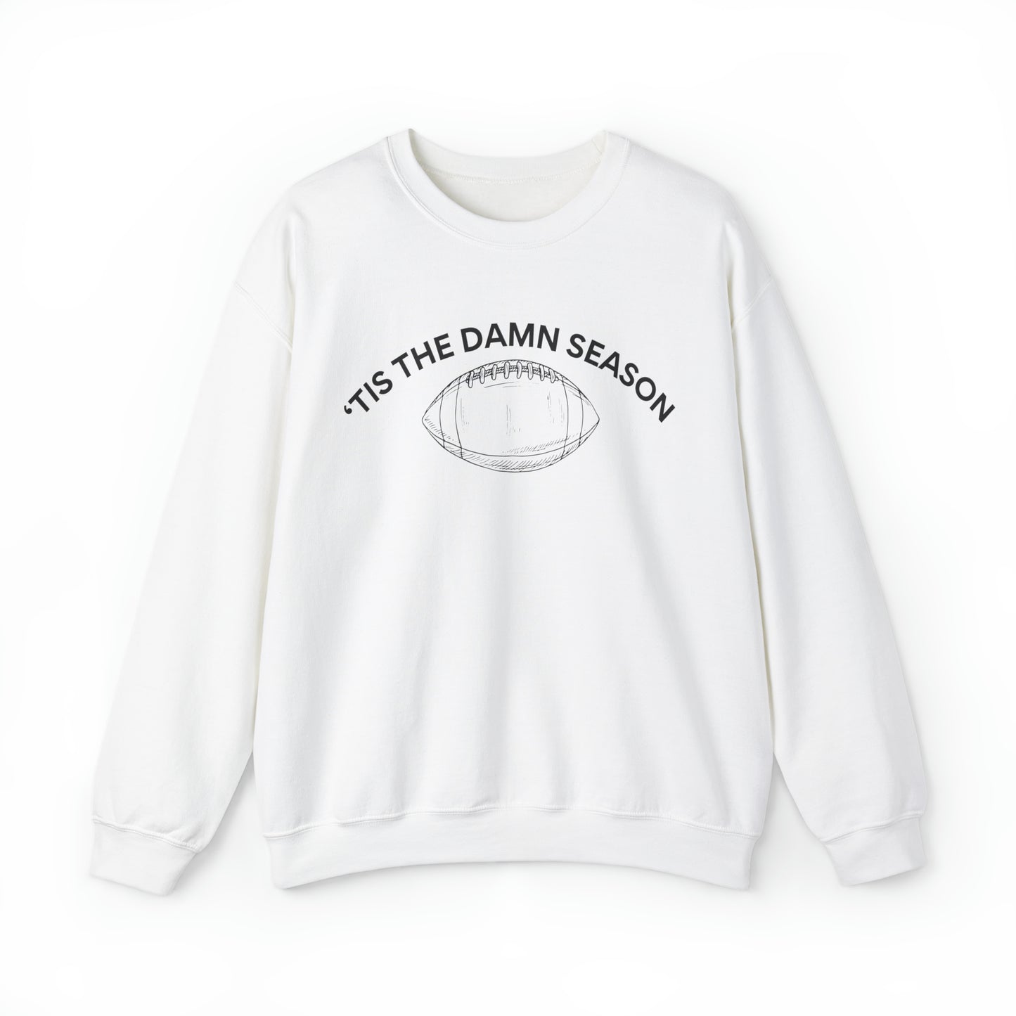 'Tis The Damn Season , Football Sweatshirt, 'Tis The Damn Season Crewneck